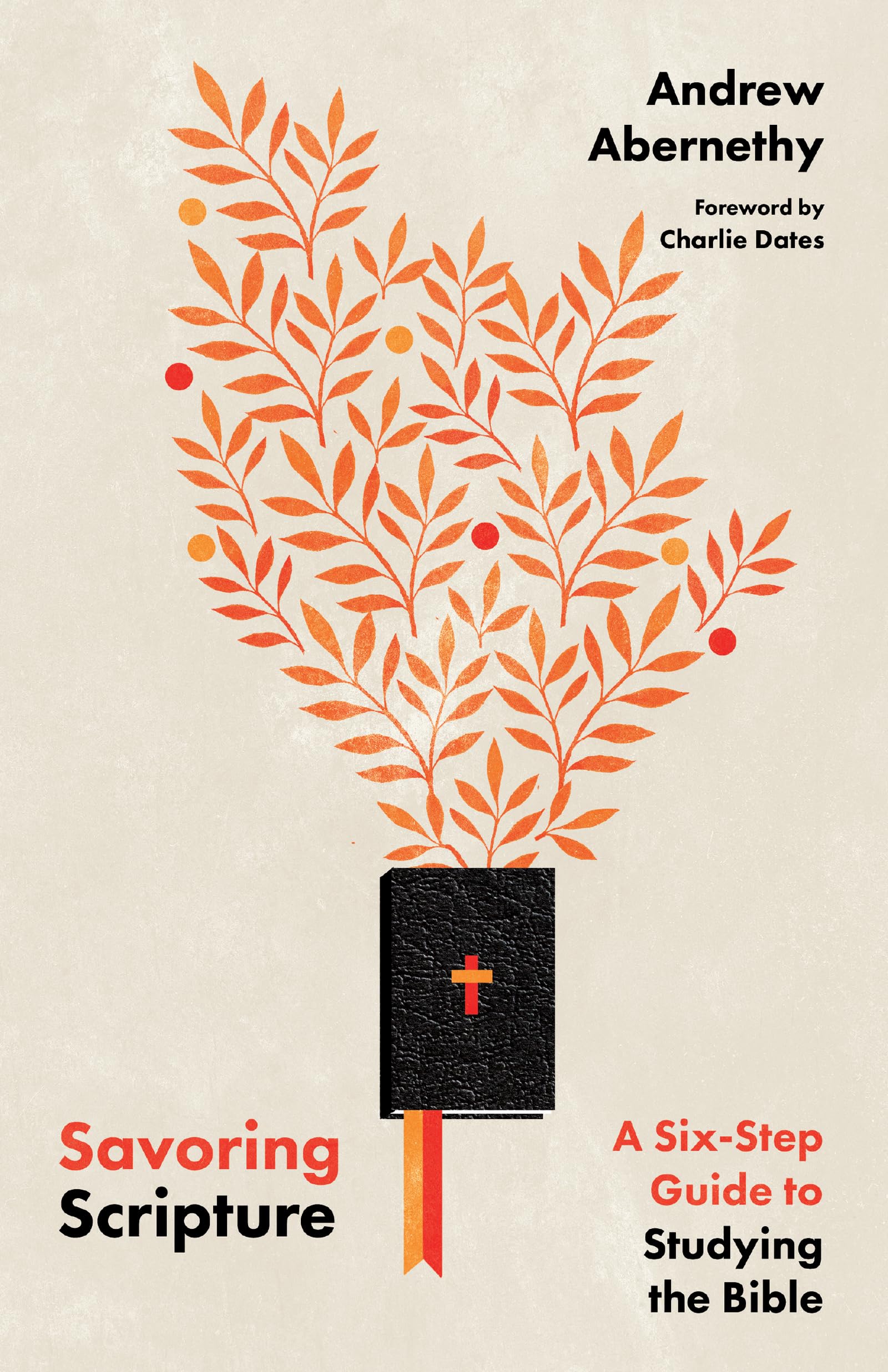 Savoring Scripture: A SixStep Guide to Studying the Bible,Used