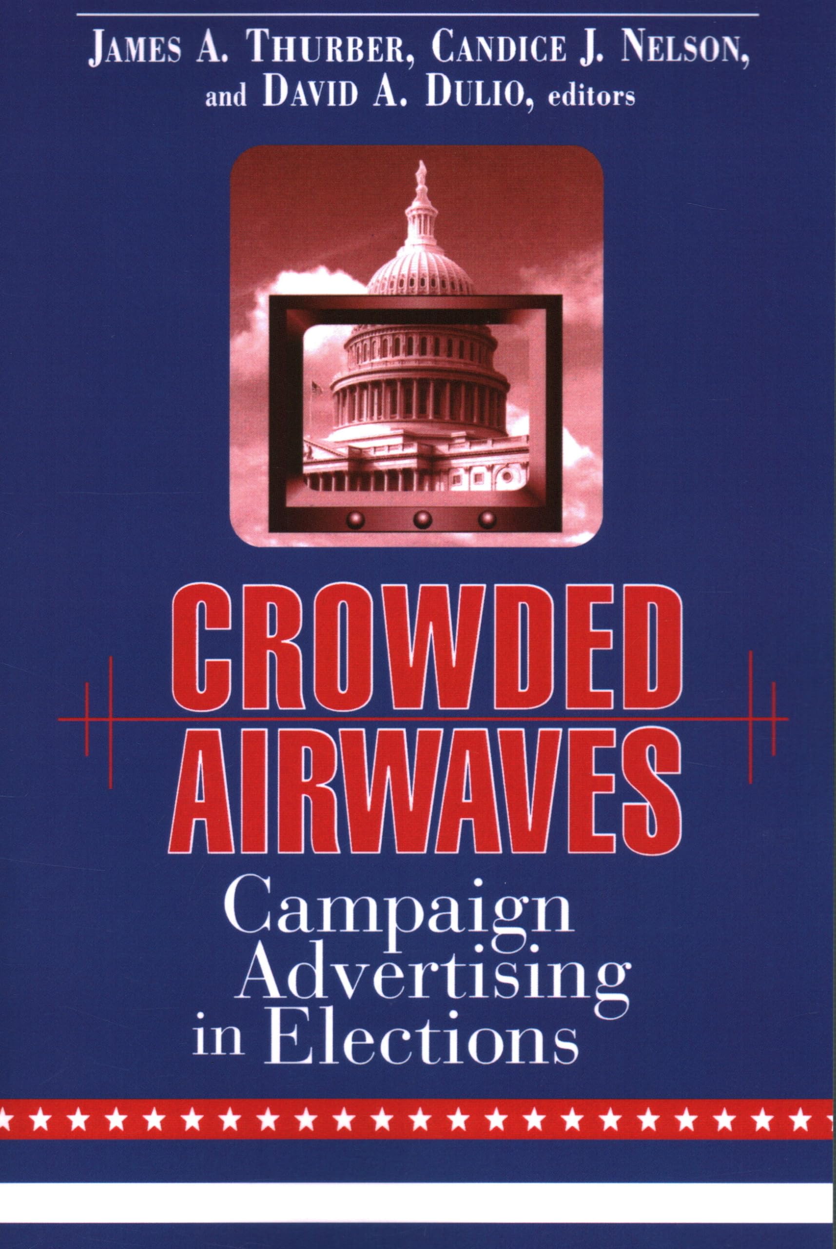 Crowded Airwaves: Campaign Advertising In Elections,Used