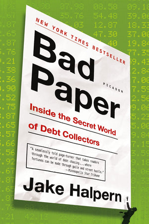 Bad Paper: Inside the Secret World of Debt Collectors,Used