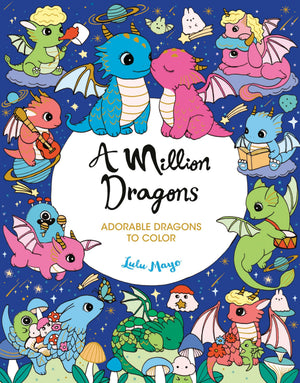 A Million Dragons (A Million Creatures To Color)