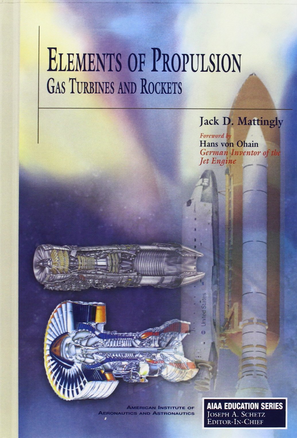 Elements of Propulsion: Gas Turbines and Rockets (AIAA Education Series),New