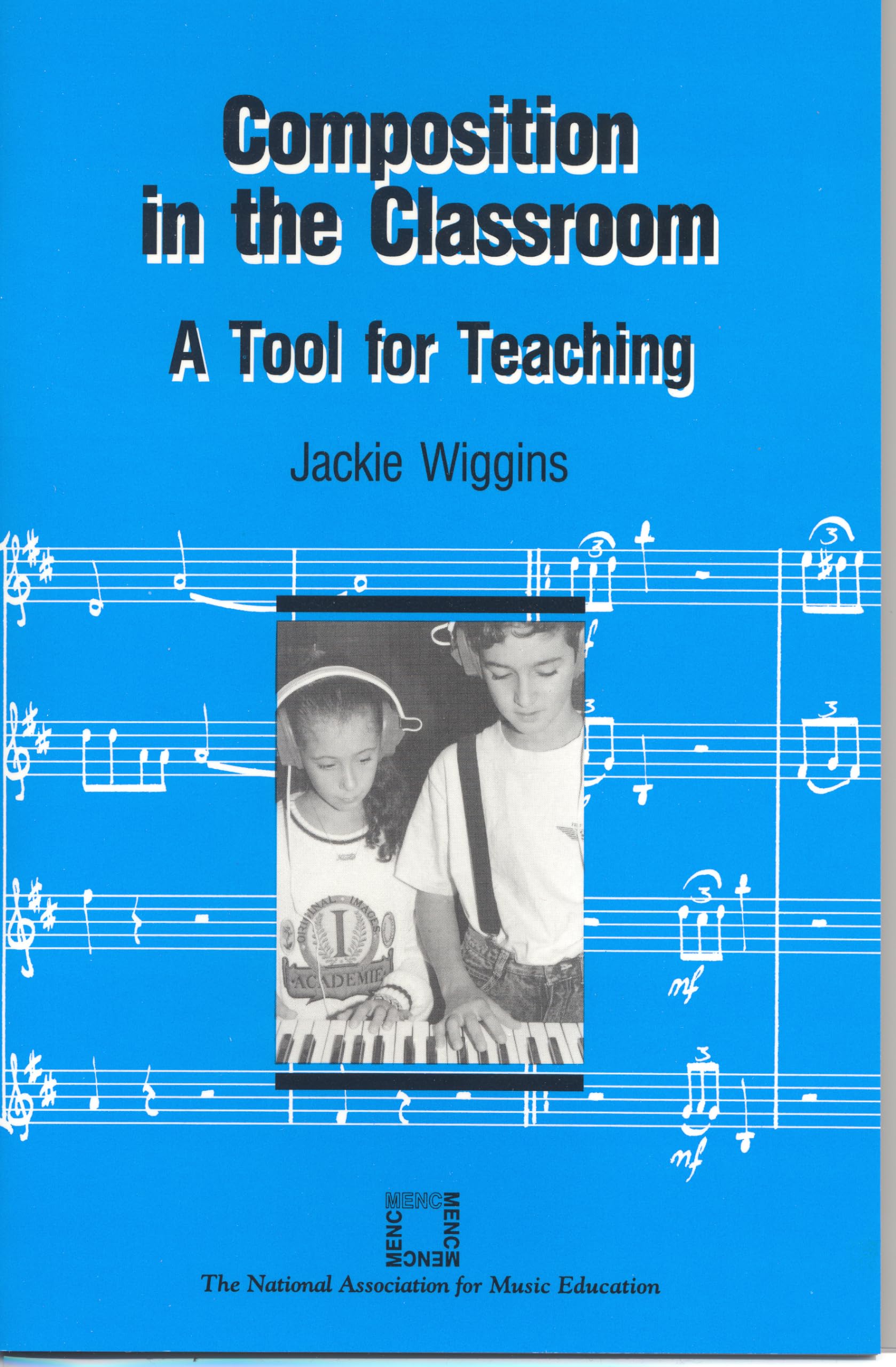 Composition in the Classroom: A Tool for Teaching,New