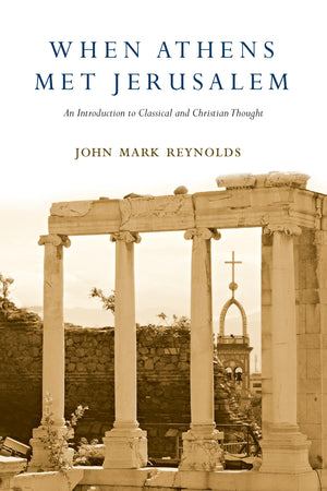 When Athens Met Jerusalem: An Introduction to Classical and Christian Thought,Used
