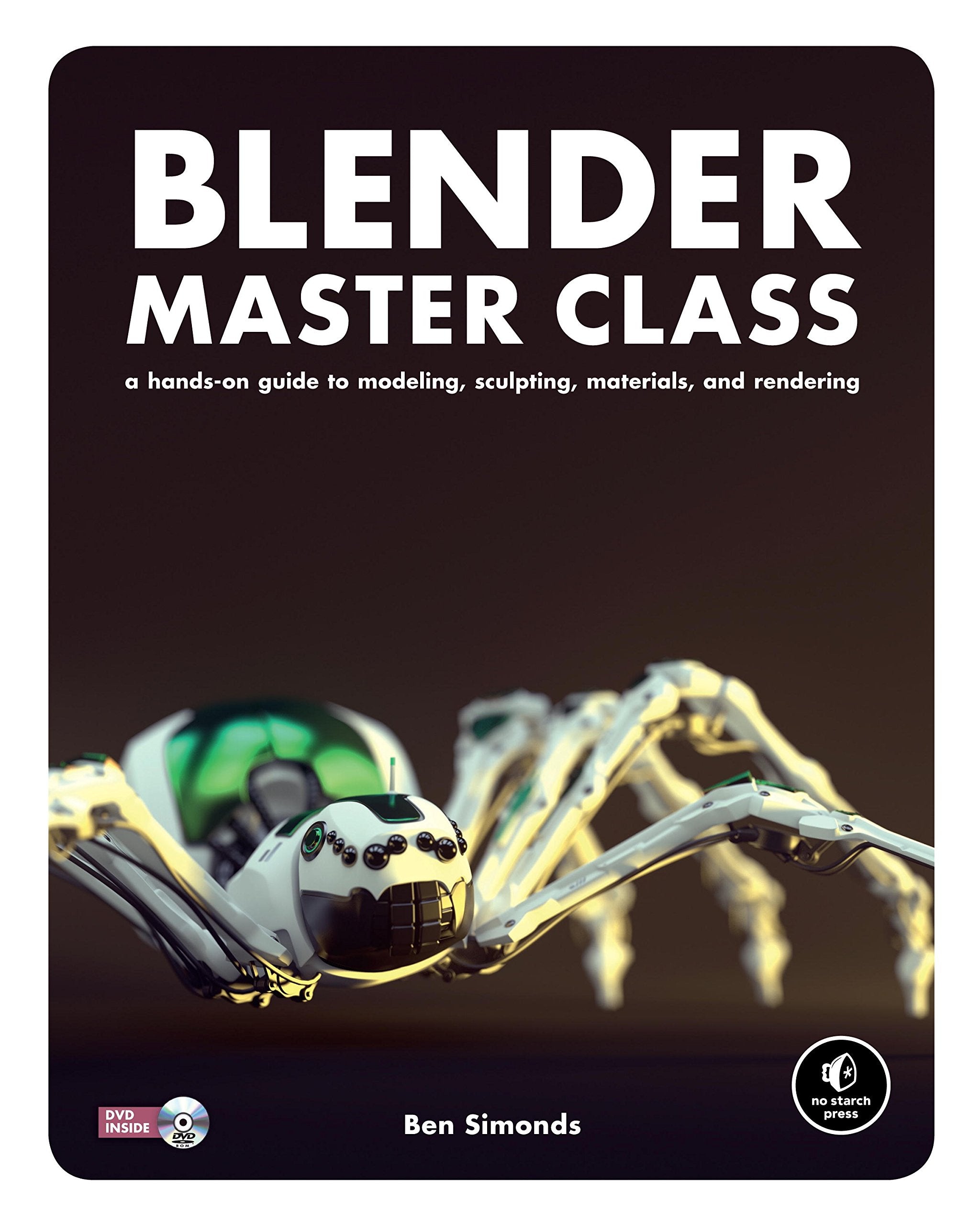 Blender Master Class: A HandsOn Guide to Modeling, Sculpting, Materials, and Rendering,Used
