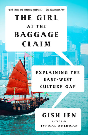 The Girl at the Baggage Claim: Explaining the EastWest Culture Gap (Vintage Contemporaries)