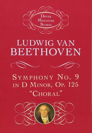 Ludwig Van Beethoven: Symphony No. 9 In D Minor, Op. 125, 'Choral' (Dover Miniature Scores),New