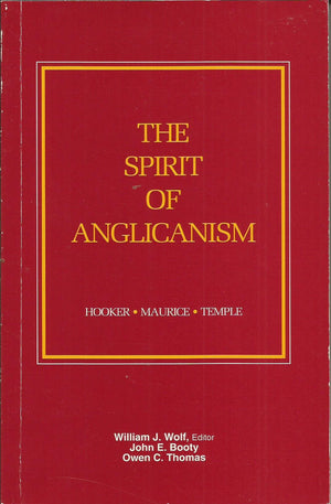 The Spirit Of Anglicanism: Hooker, Maurice, Temple,Used