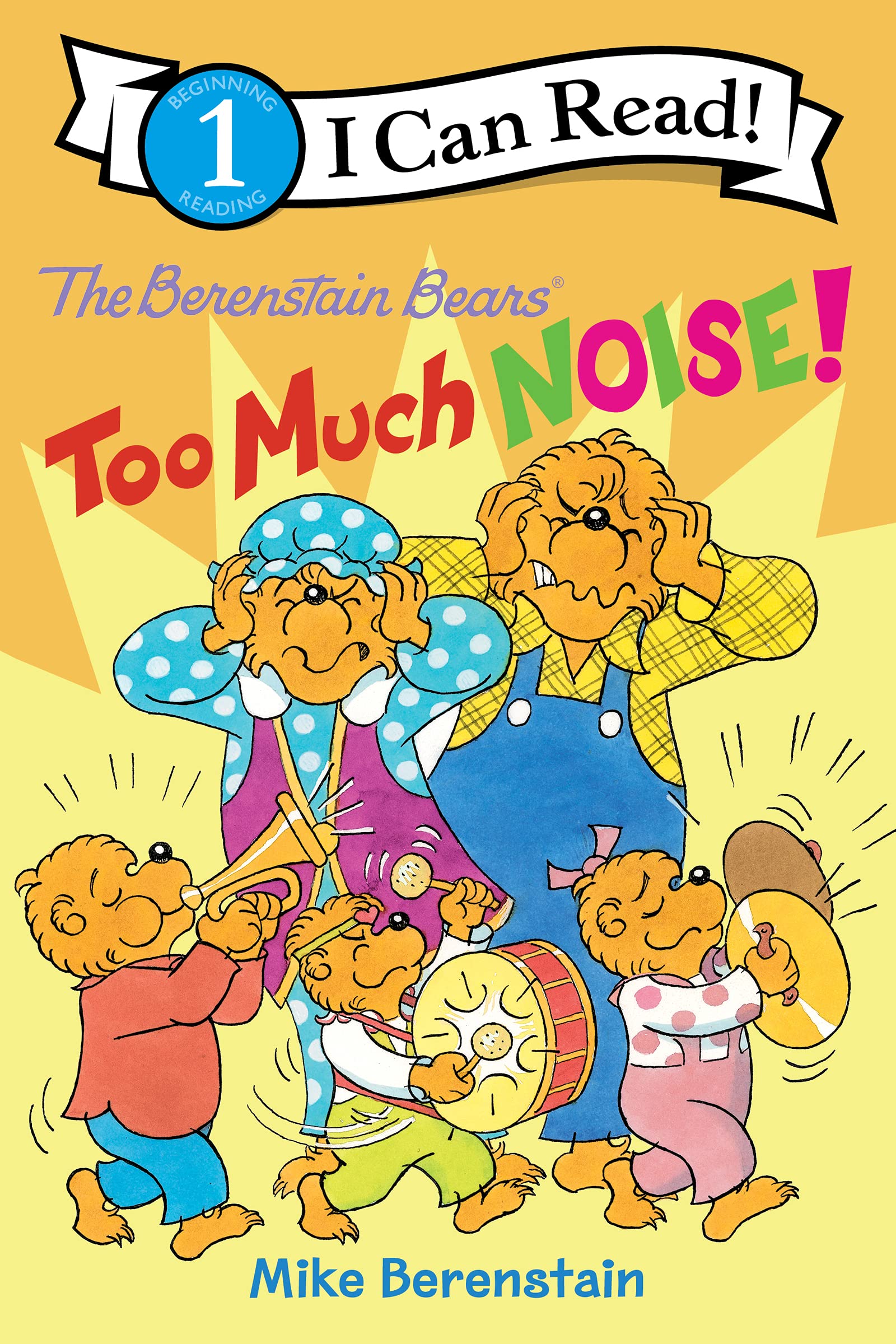 The Berenstain Bears: Too Much Noise! (I Can Read Level 1)