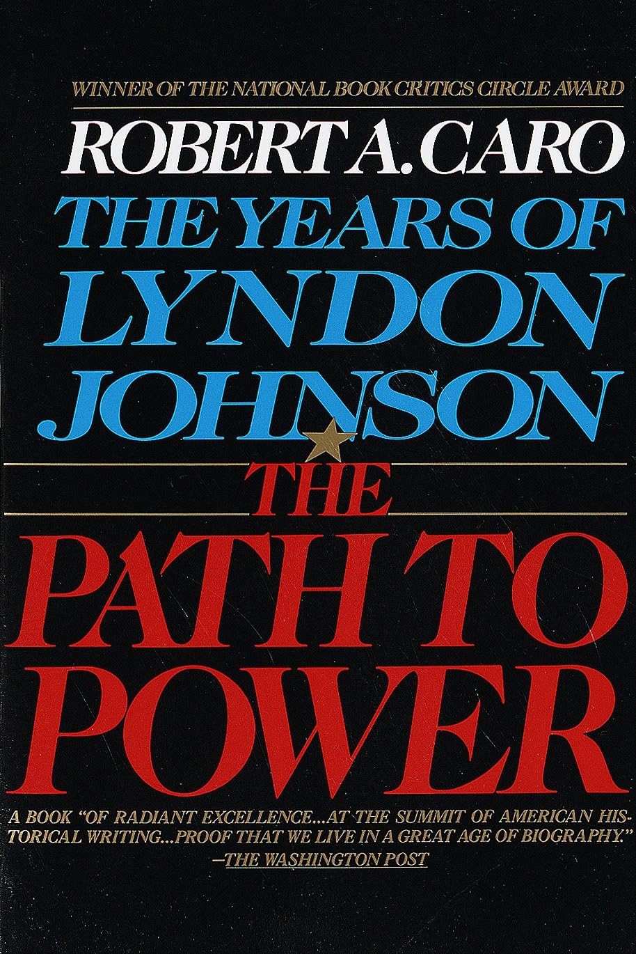 The Path to Power (The Years of Lyndon Johnson, Volume 1),New