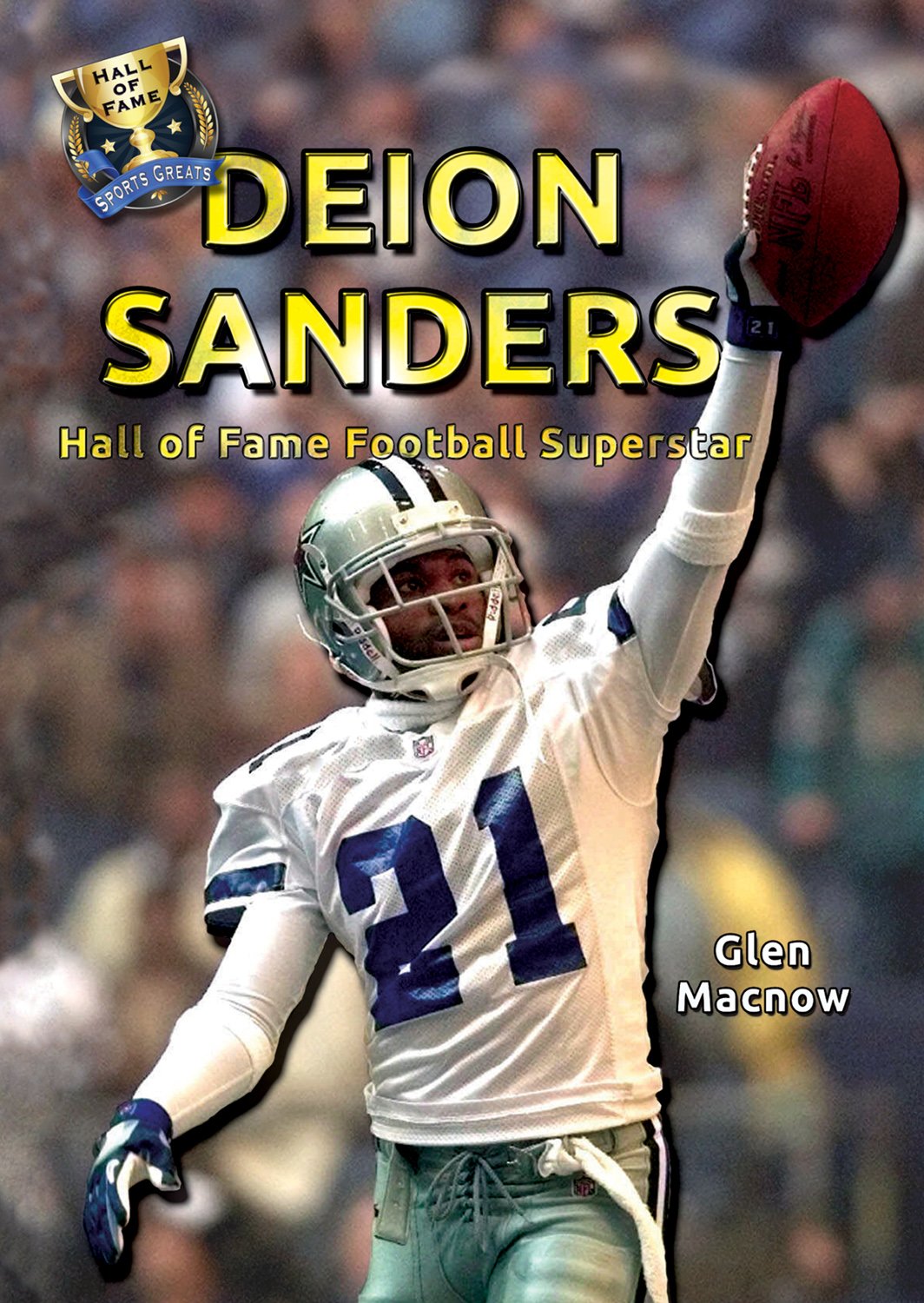 Deion Sanders: Hall of Fame Football Superstar (Hall of Fame Sports Greats),Used