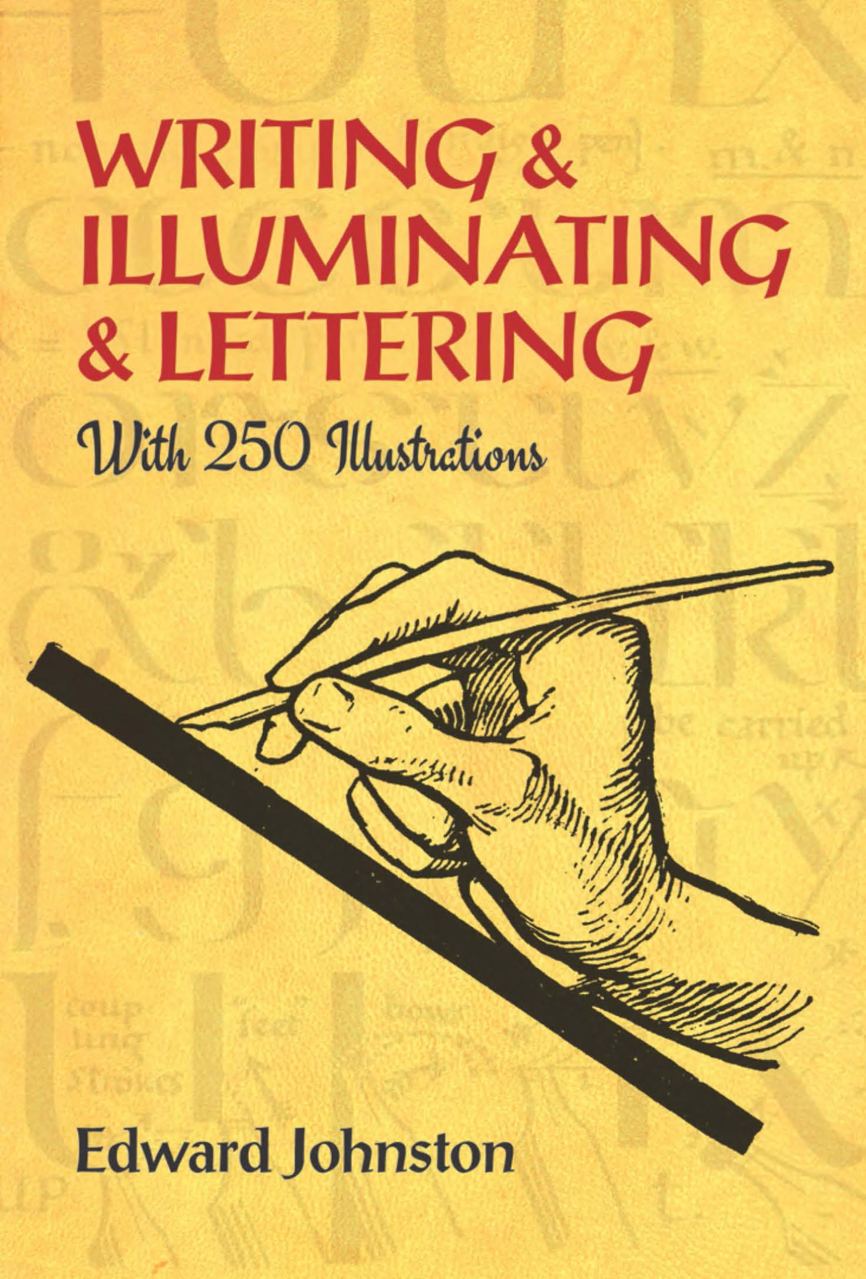 Writing & Illuminating & Lettering (Lettering, Calligraphy, Typography),New