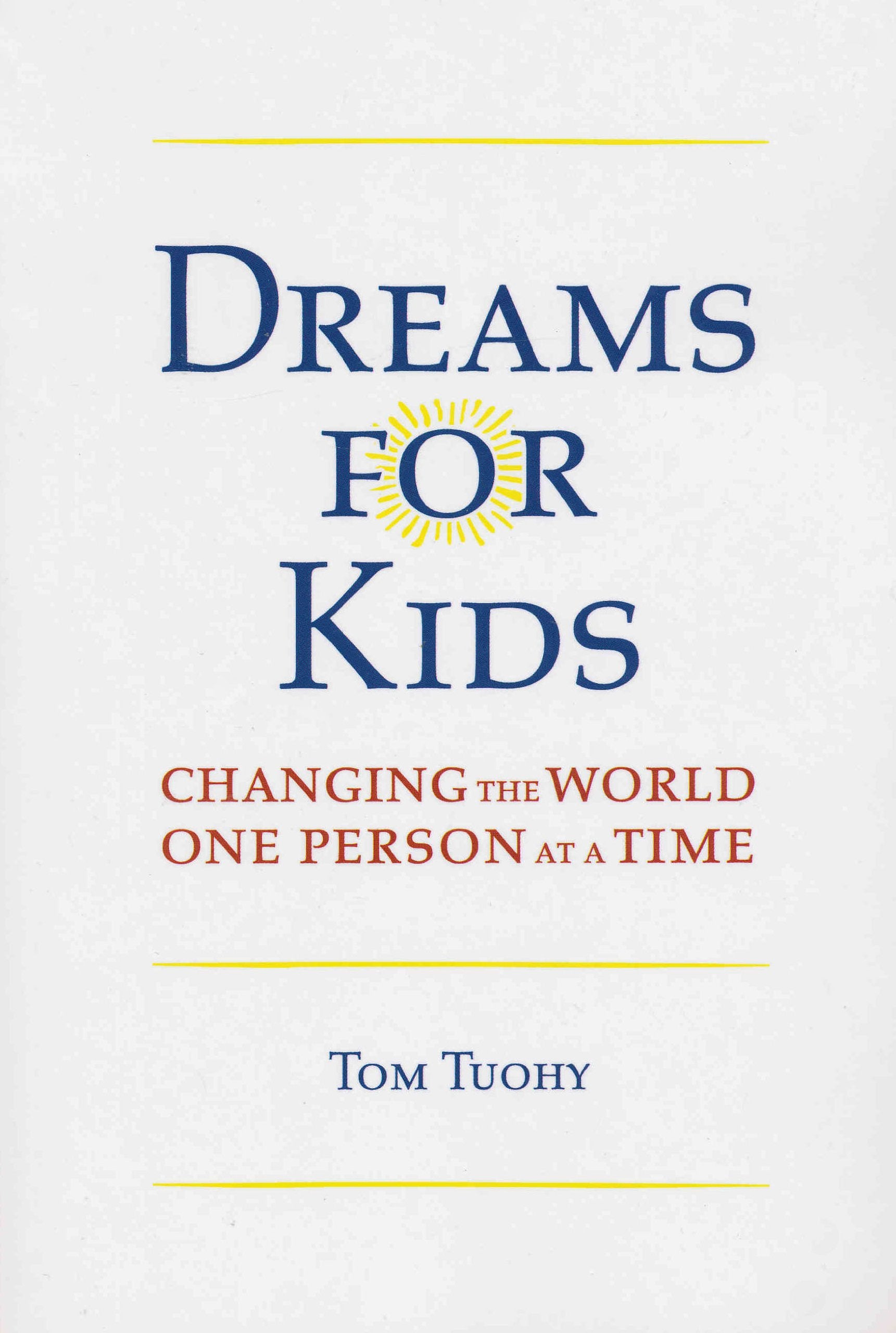 Dreams for Kids: Changing The World One Person at a Time,Used