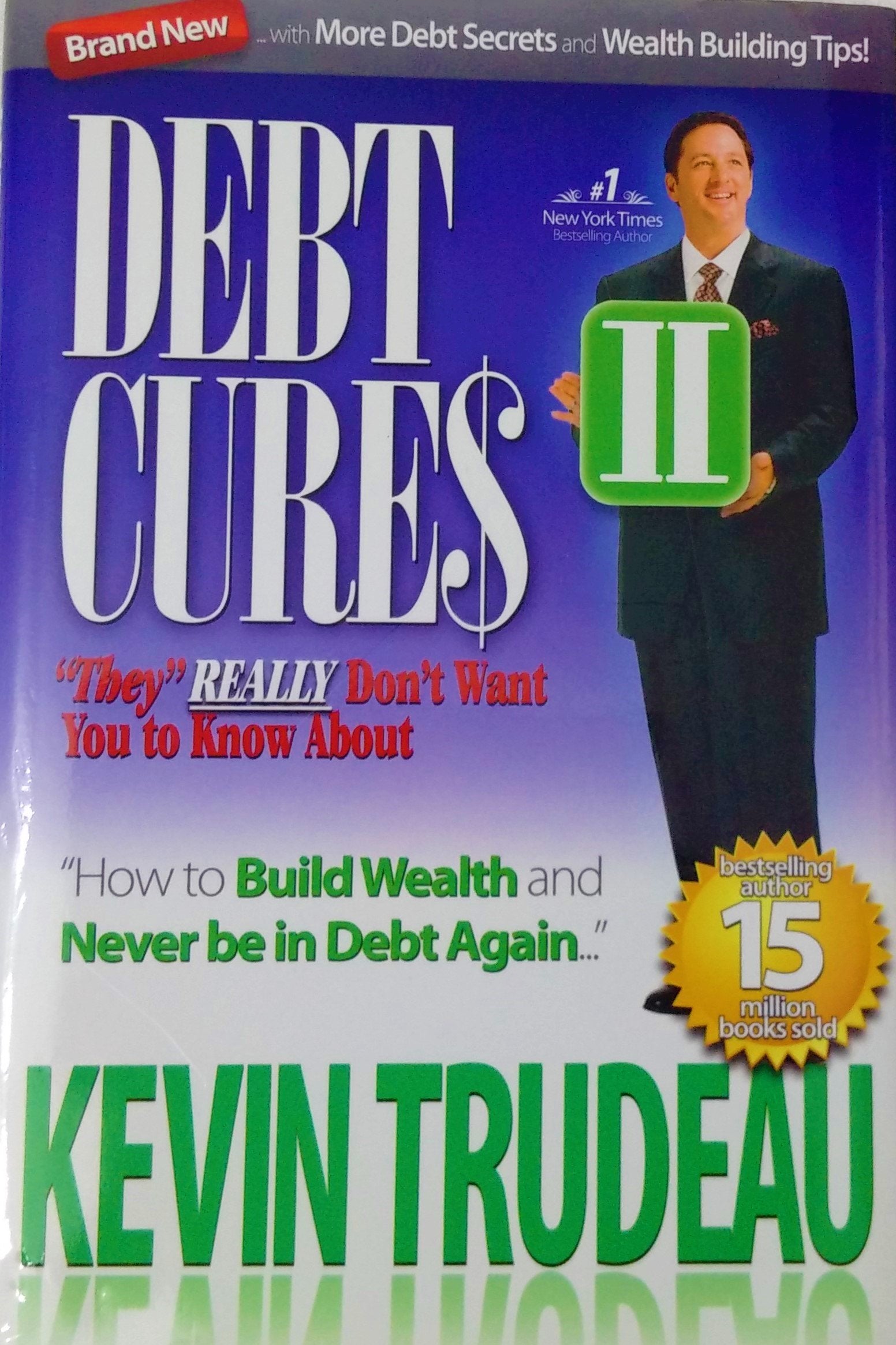 Debt Cures Ii 'They' Really Don'T Want You To Know About.,New