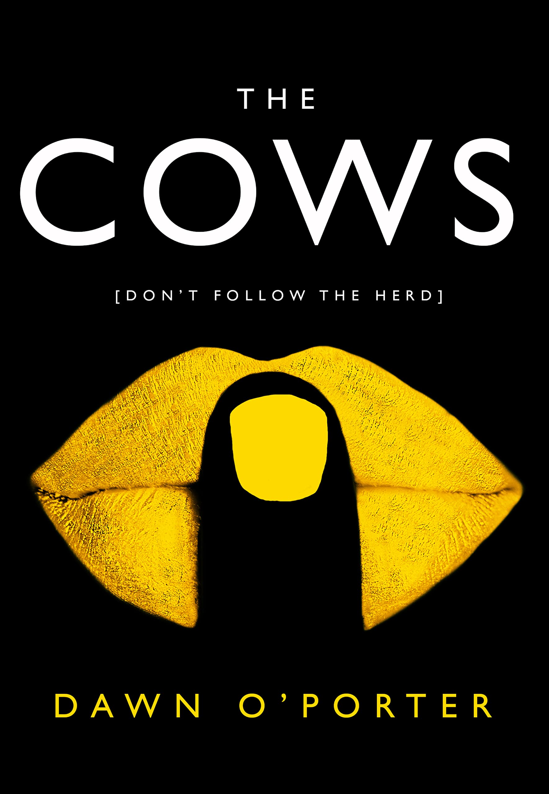 The Cows: The Bold, Brilliant and Hilarious Sunday Times Top Ten Bestseller,Used