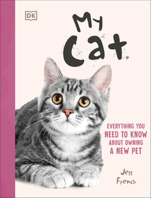 My Cat: Everything You Need To Know About Owning A New Pet