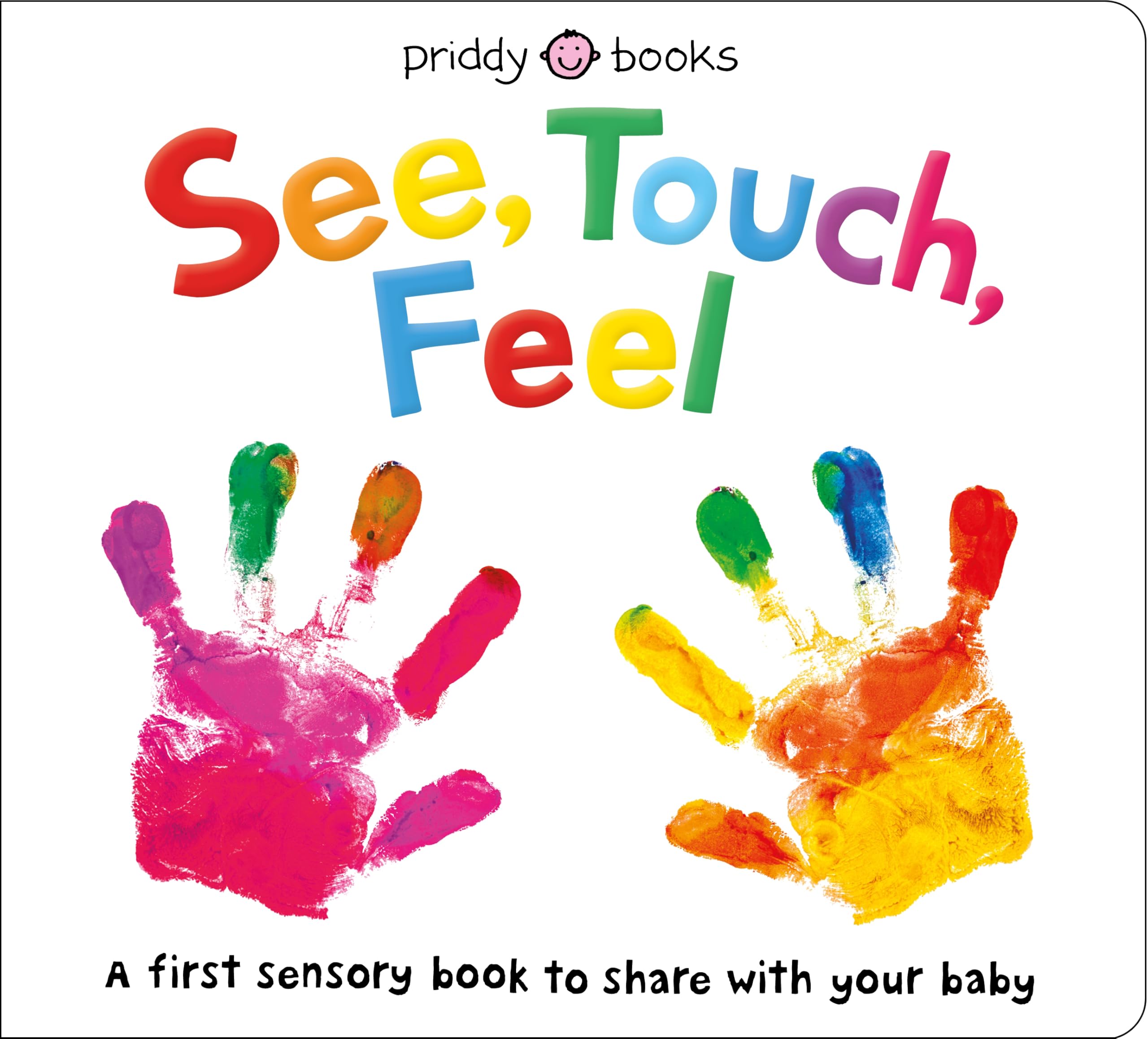 See, Touch, Feel: A First Sensory Book,Used