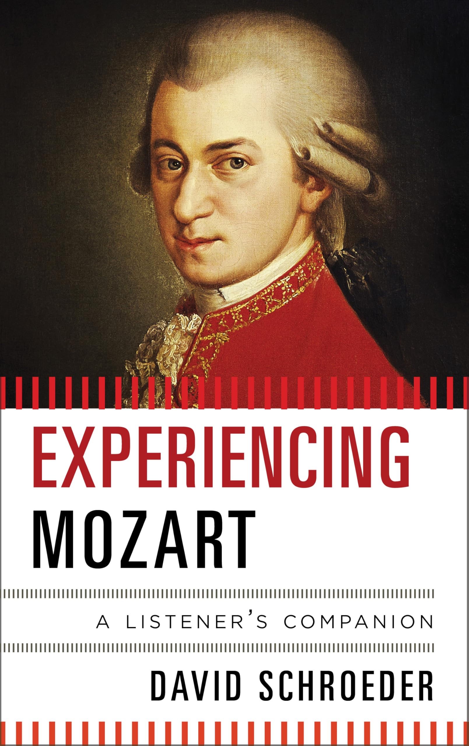 Experiencing Mozart: A Listener'S Companion,Used