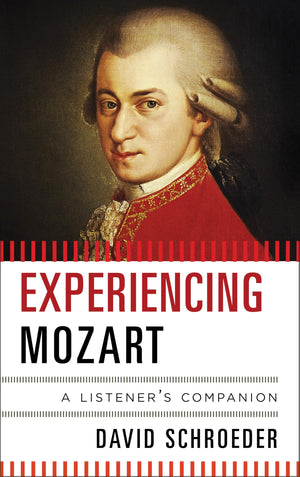 Experiencing Mozart: A Listener'S Companion,Used