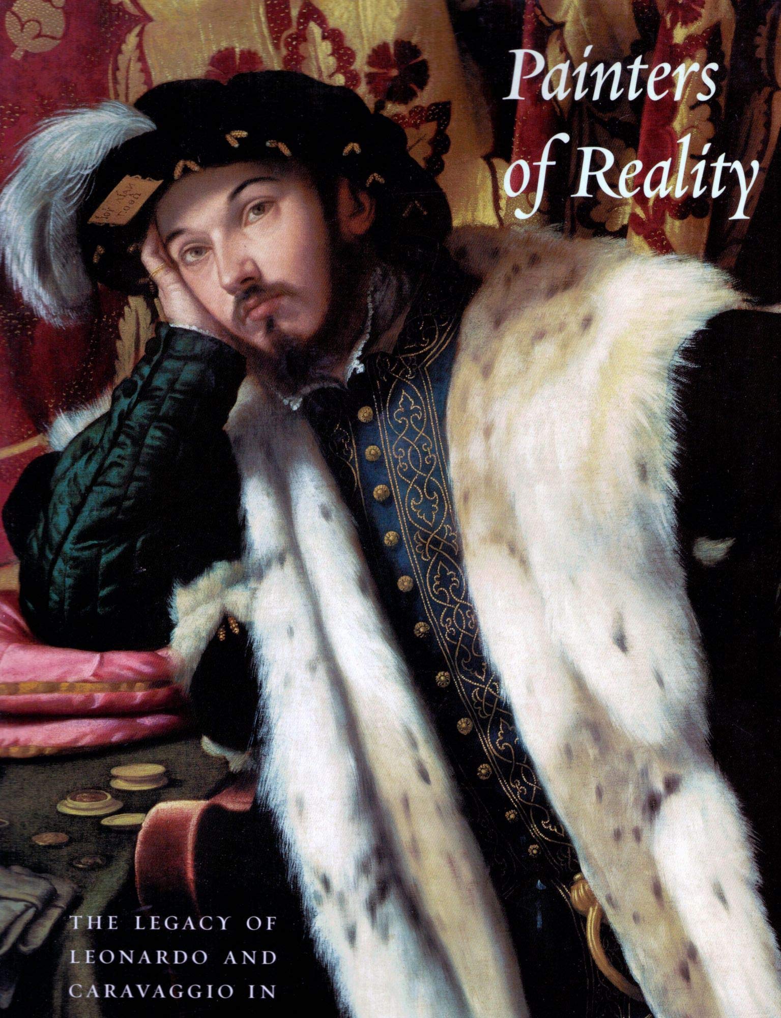 Painters of Reality: The Legacy of Leonardo and Caravaggio in Lombardy,Used