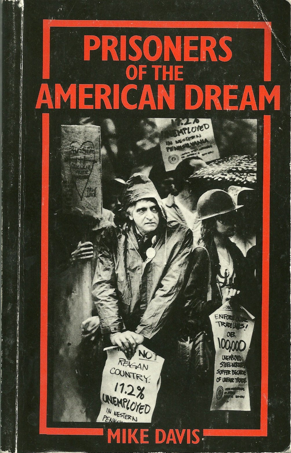 Prisoners of the American Dream: Politics and Economy in the History of the US Working Class,Used