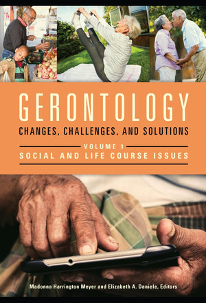 Gerontology: Changes, Challenges, and Solutions [2 volumes],Used