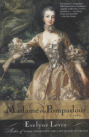 Madame de Pompadour: A Life,Used