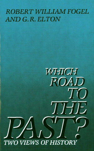 Which Road to the Past?: Two Views of History,Used