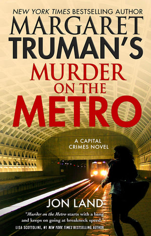 Margaret Trumans Murder on the Metro: A Capital Crimes Novel (Capital Crimes, 31)
