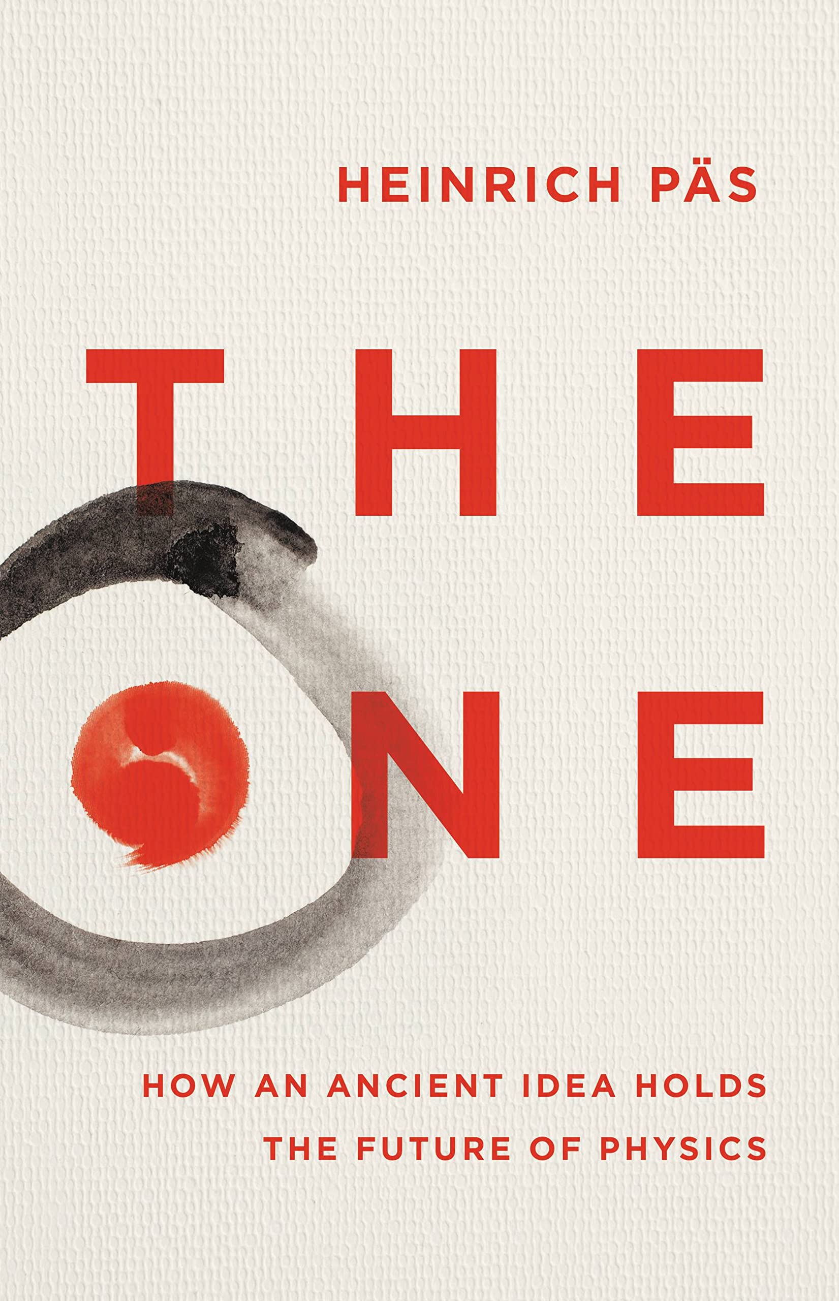 The One: How An Ancient Idea Holds The Future Of Physics,Used