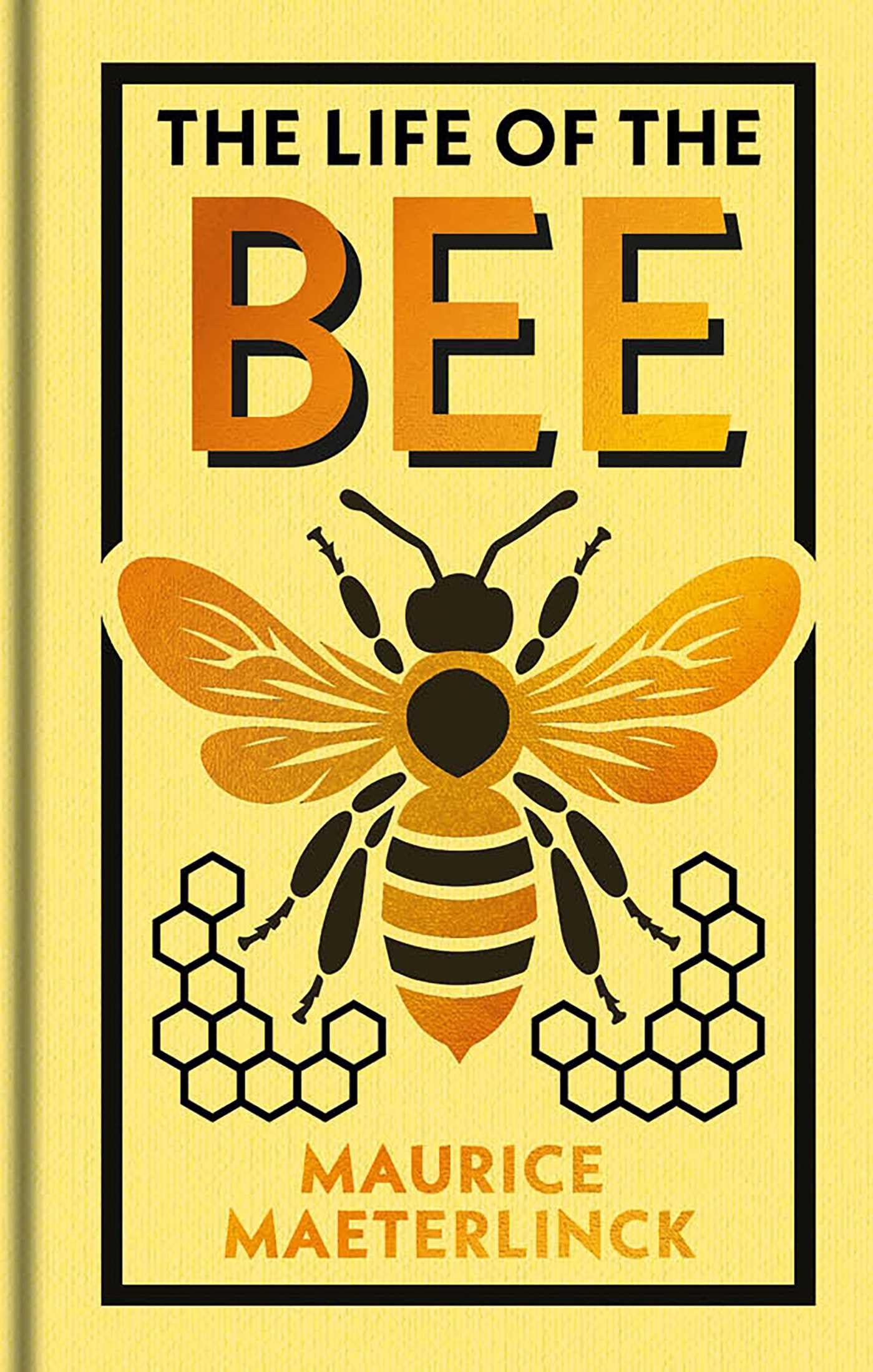 The Life Of The Bee (Arcturus Ornate Classics)