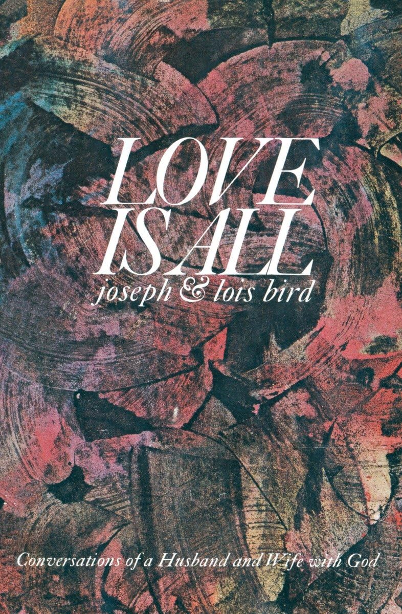 Love Is All: Conversations Of A Husband And Wife With God,Used