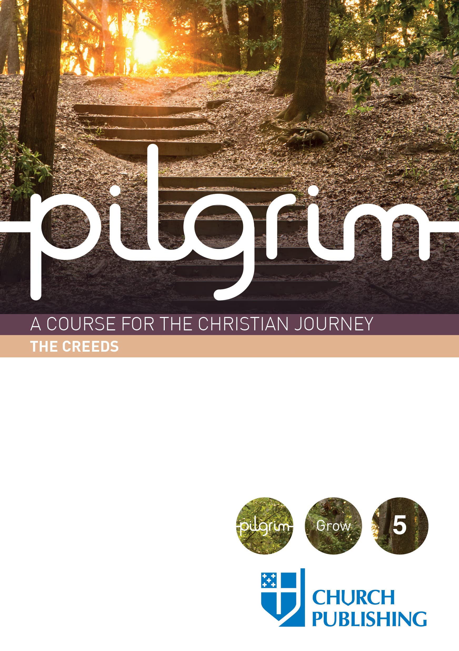 Pilgrim  The Creeds: A Course for the Christian Journey,Used
