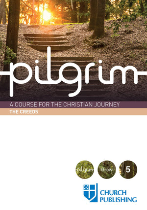 Pilgrim  The Creeds: A Course for the Christian Journey,Used