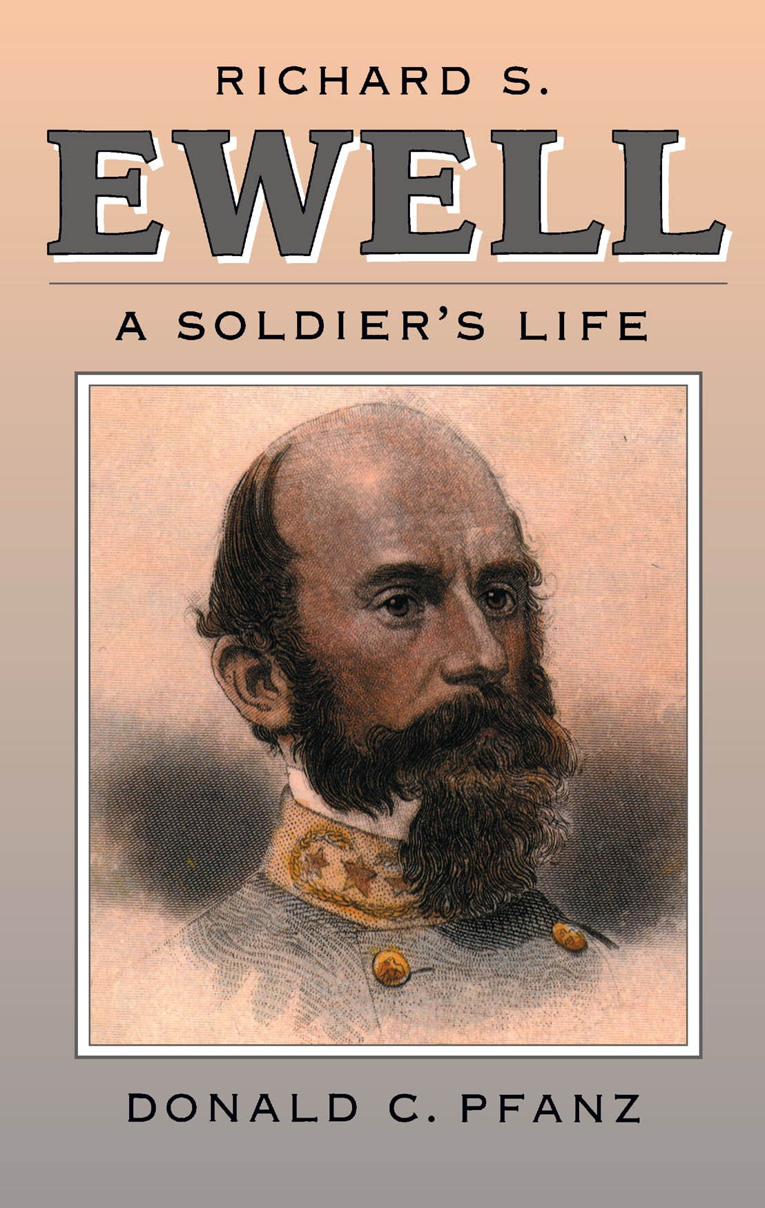 Richard S. Ewell: A Soldier'S Life (Civil War America)