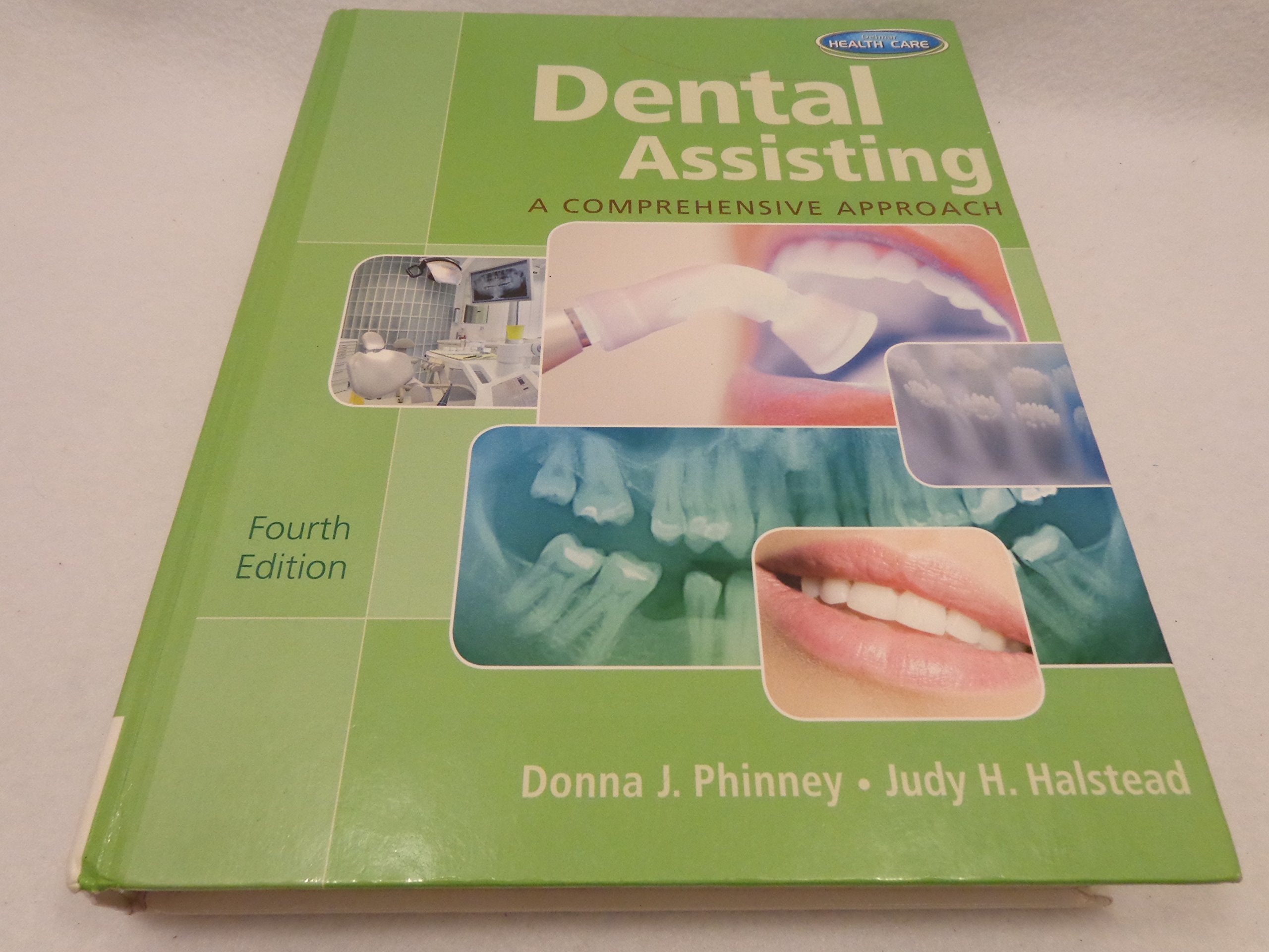 Dental Assisting: A Comprehensive Approach,New