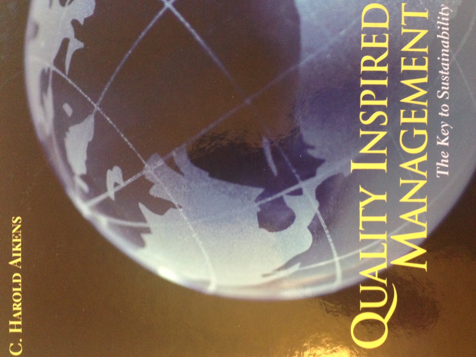 Quality Inspired Management: The Key to Sustainability,Used