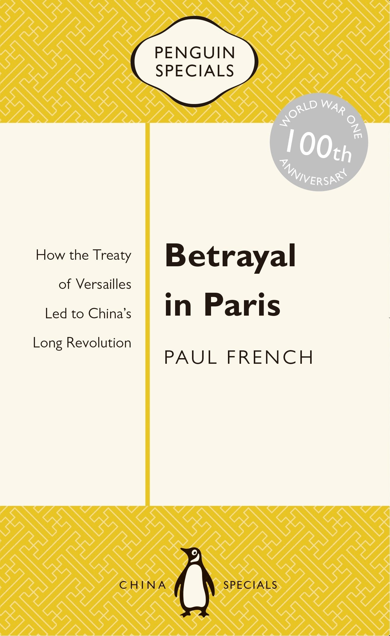 Betrayal In Paris: How The Treaty Of Versailles Led To China'S Long Revolution (Penguin Specials),New