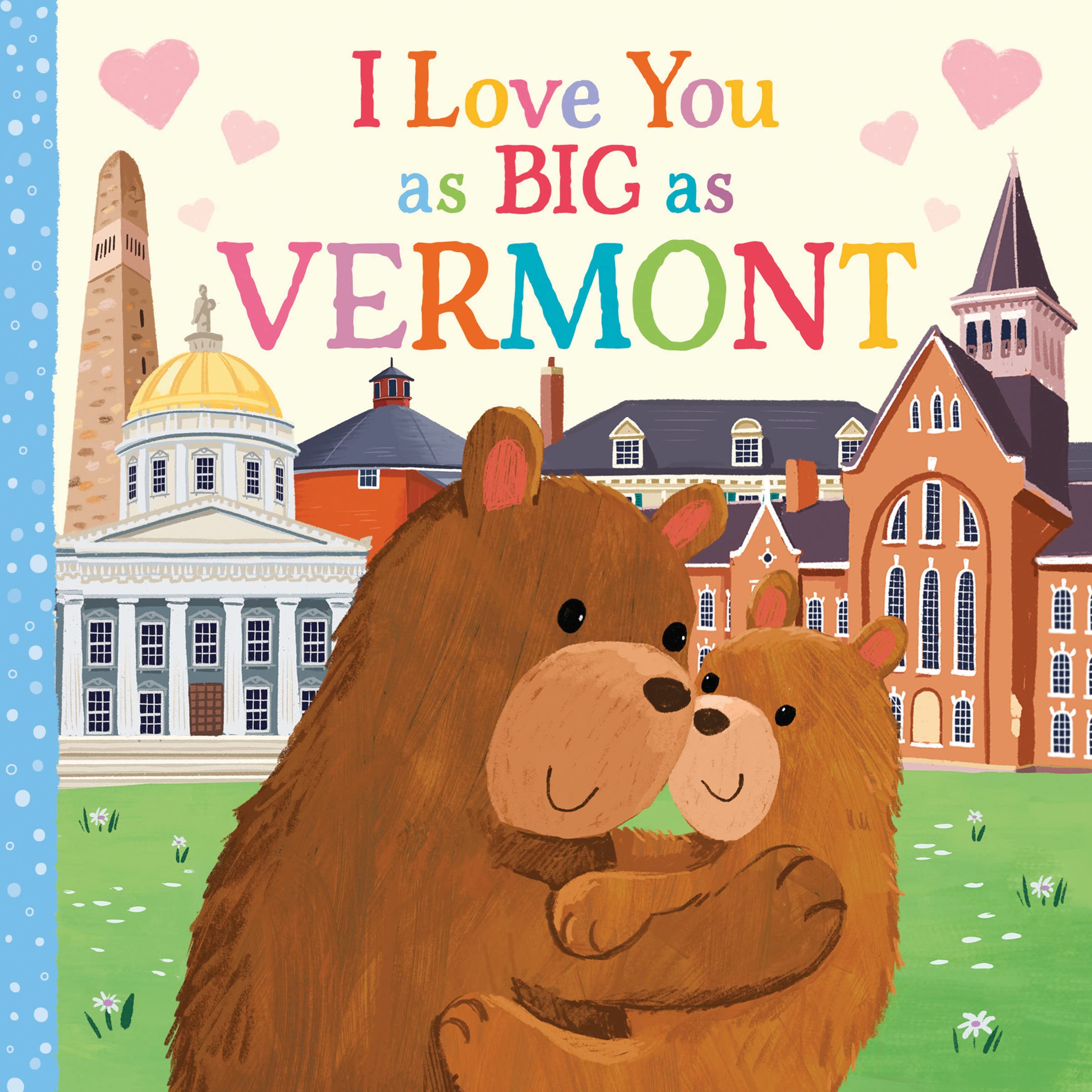 I Love You as Big as Vermont: A Sweet Valentine's Day Board Book for Toddlers,New