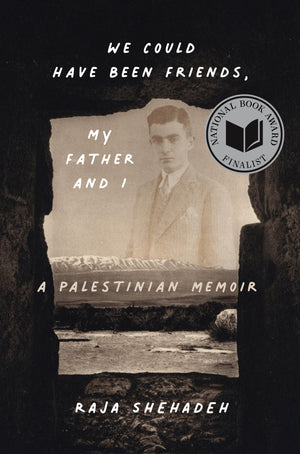 We Could Have Been Friends, My Father And I: A Palestinian Memoir,Used