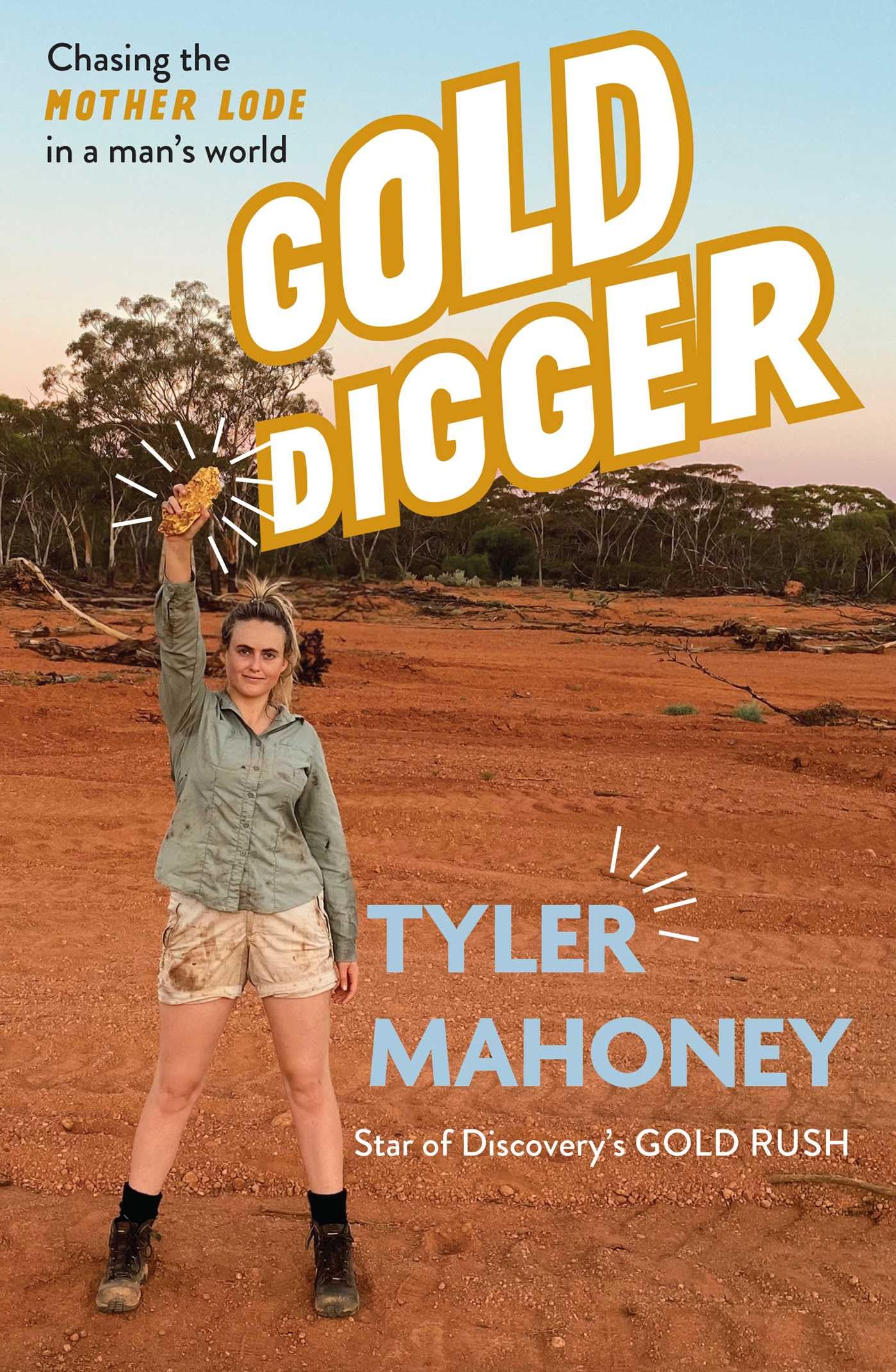 Gold Digger: Chasing The Mother Lode In A Man'S World,Used