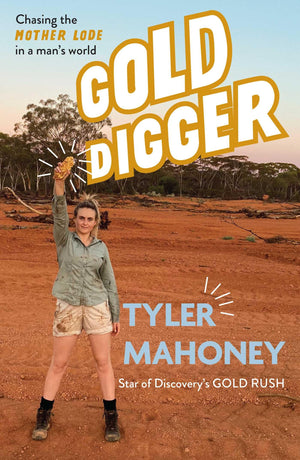 Gold Digger: Chasing The Mother Lode In A Man'S World,Used