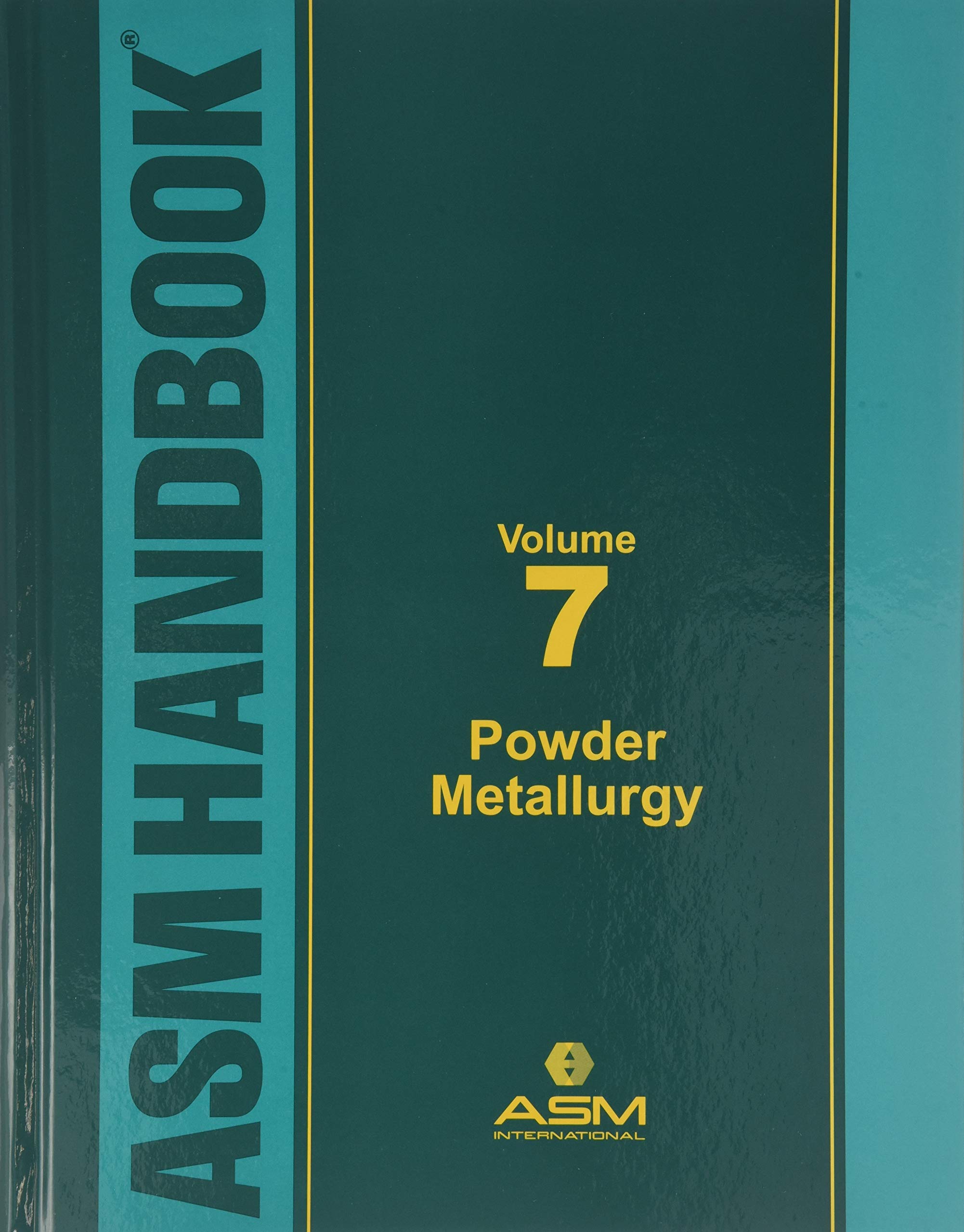 ASM Metals Handbook Volume 7: Powder Metallurgy,Used