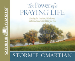 The Power of a Praying Life: Finding the Freedom, Wholeness, and True Success God Has for You (Power of Praying),Used