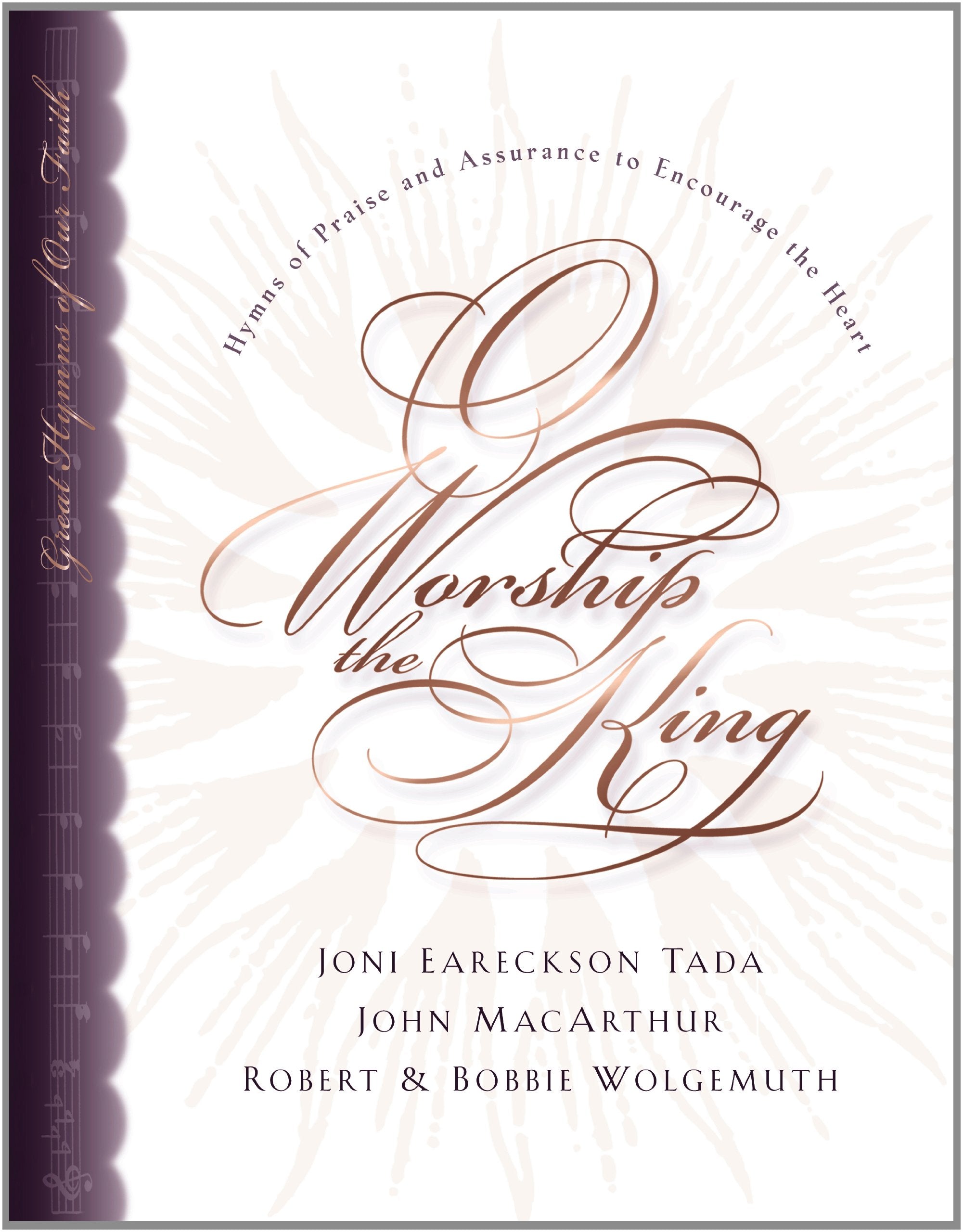 O Worship the King: Hymns of Praise and Assurance to Encourage Your Heart-New