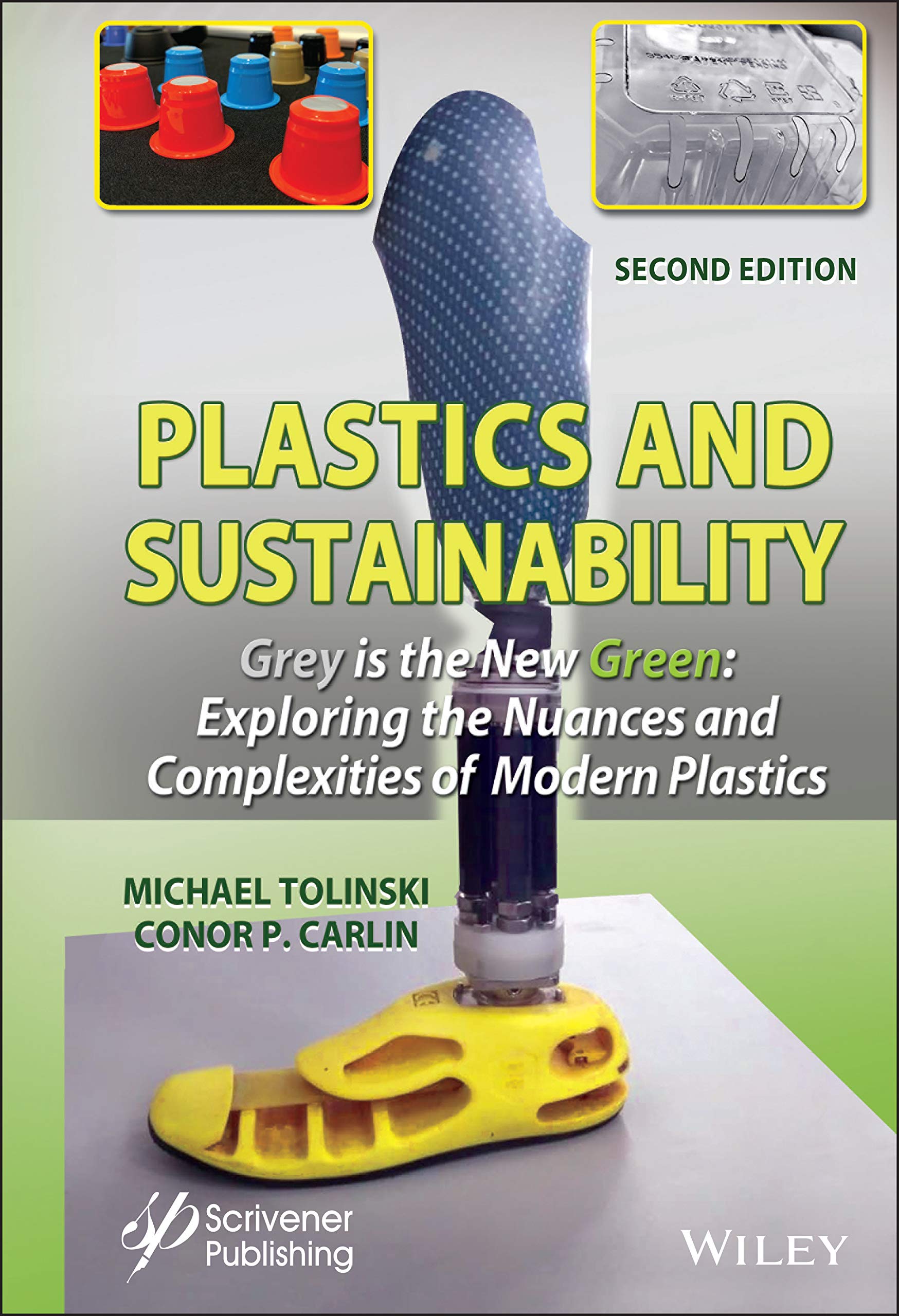 Plastics and Sustainability Grey Is the New Green: Exploring the Nuances and Complexities of Modern Plastics,Used