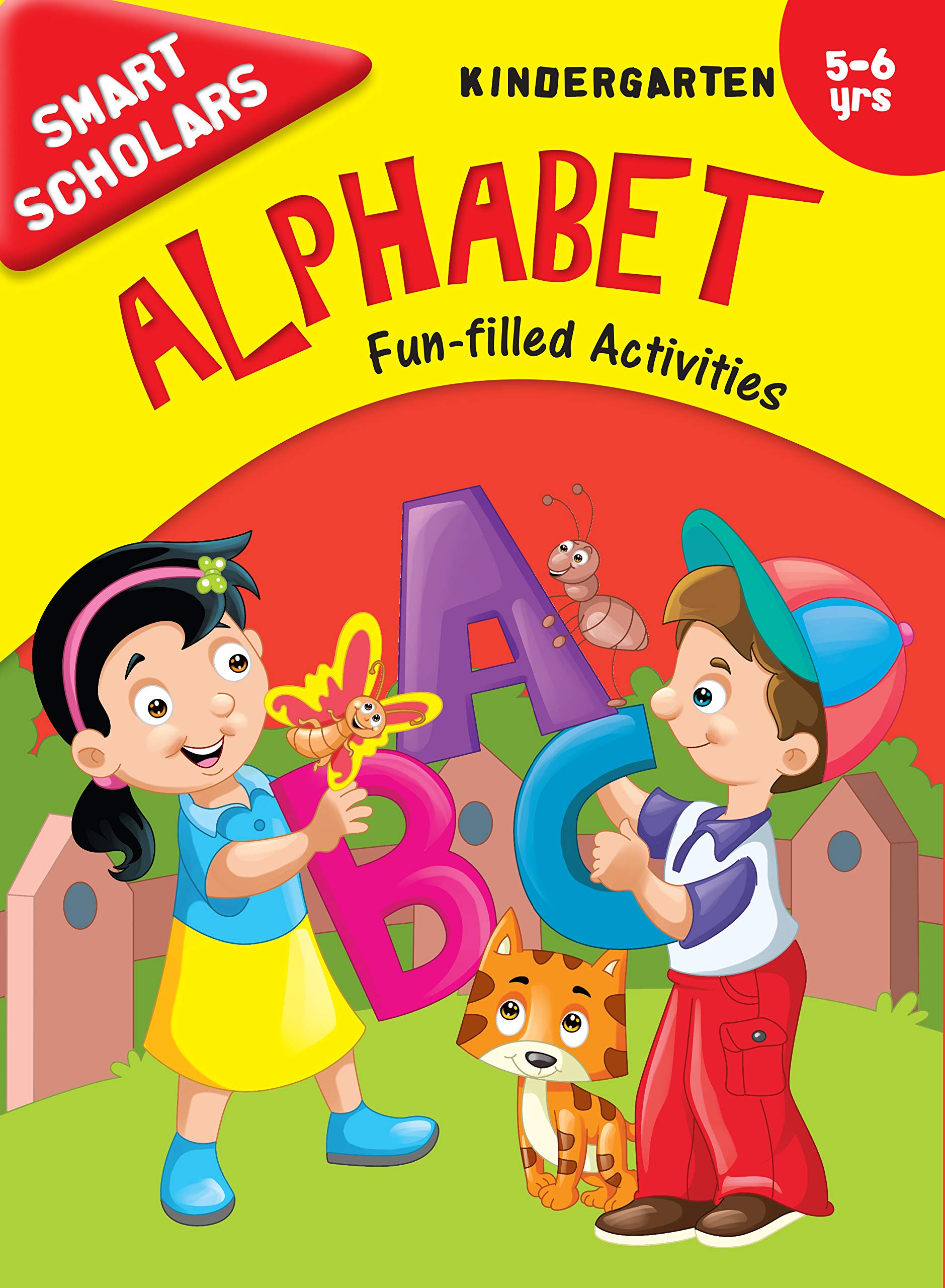 Alphabet: Fun-Filled Activities Book For Kindergarten Kids | Smart Scholars | Early Learning | Interactive | Engaging ; 5+ Ages