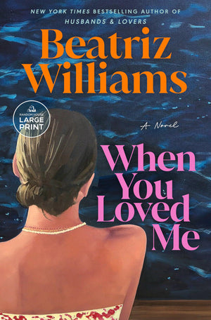 When You Loved Me: A Novel