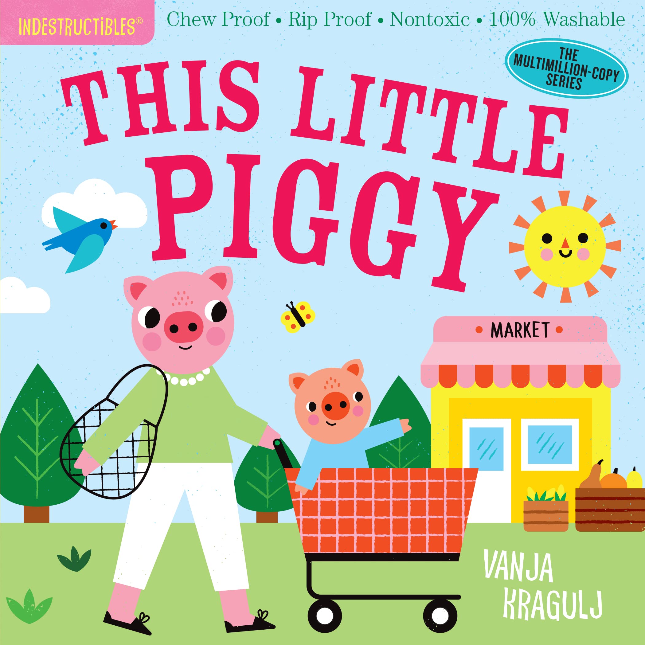 Indestructibles: This Little Piggy: Chew Proof ? Rip Proof ? Nontoxic ? 100% Washable (Book for Babies, Newborn Books, Safe to C,Used