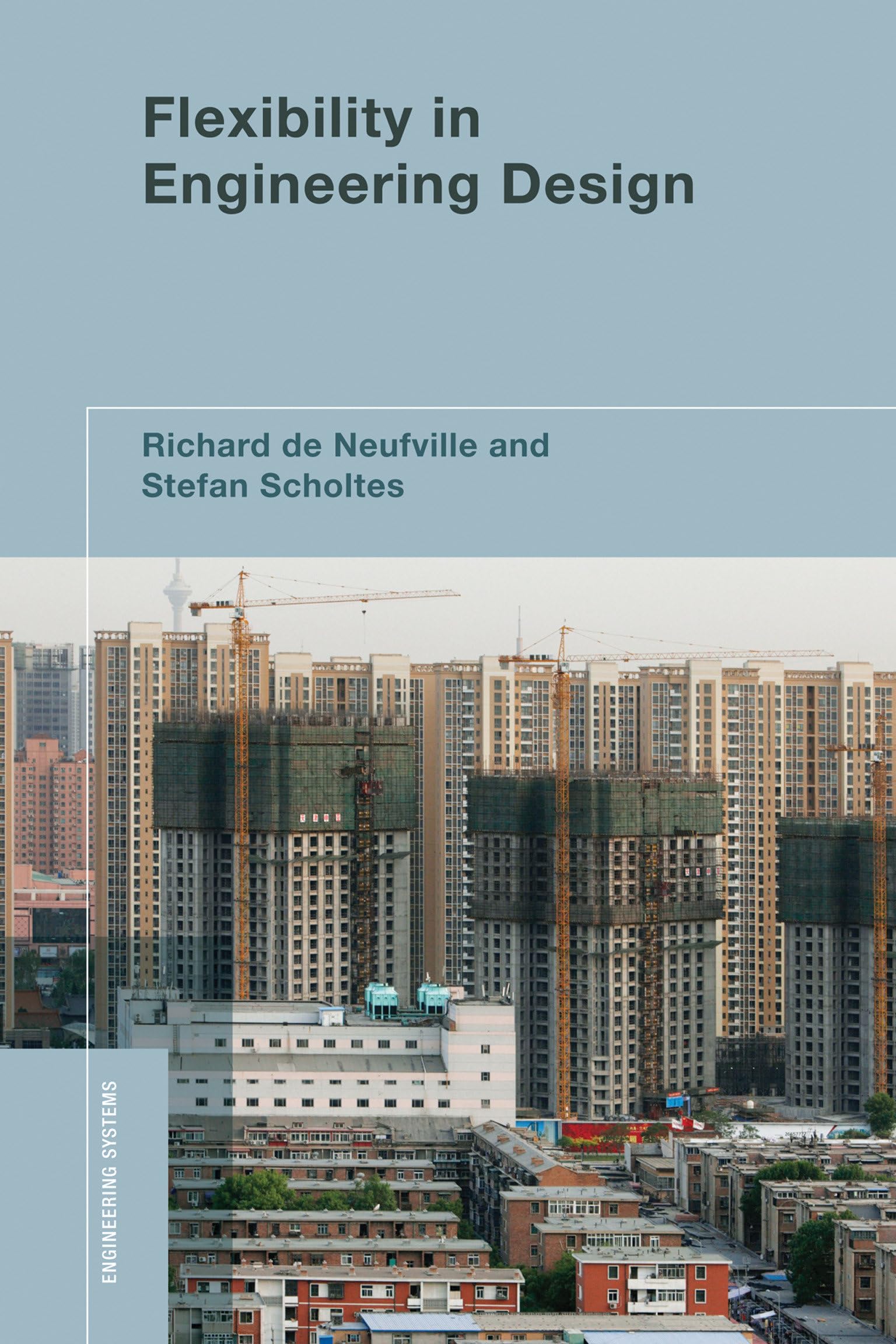 Flexibility In Engineering Design (Engineering Systems),New