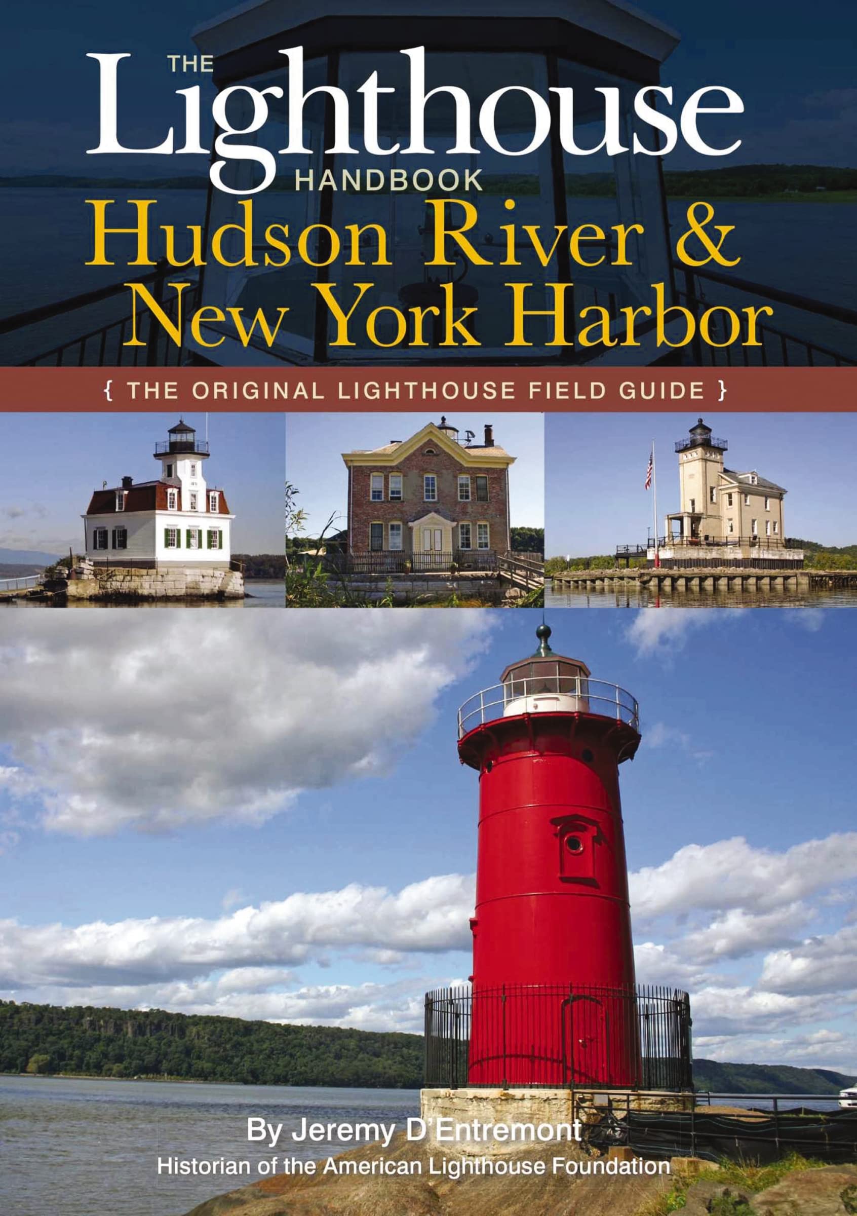 The Lighthouse Handbook: The Hudson River and New York Harbor (The Original Lighthouse Field Guides),Used